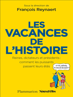 cover image of Les Vacances de l'Histoire. Reines, dictateurs et présidents